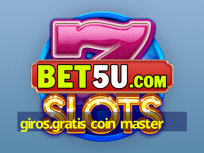 giros.gratis coin master